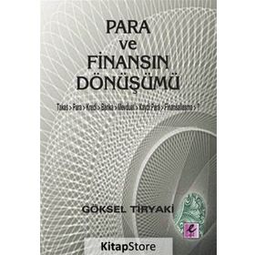 Para ve Finansın Dönüşümü - Göksel Tiryaki