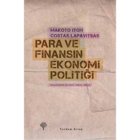 PARA VE FİNANSIN EKONOMI POLİTİĞİ - MAKOTO ITOH
