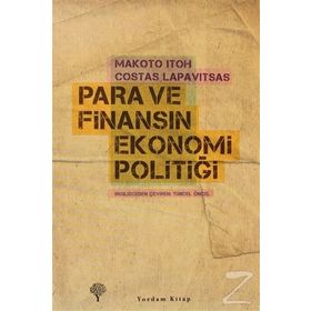 PARA VE FİNANSIN EKONOMI POLİTİĞİ - MAKOTO ITOH