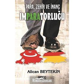 Para Zehir ve İnanç İmparatorluğu - Alican Beytekin