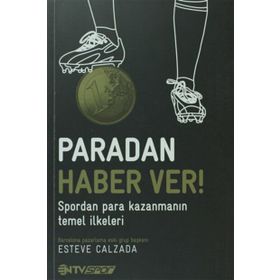 PARADAN HABER VER! SPORDAN PARA KAZANMANIN TEMEL İLKELERI - ESTEVE CALZADA