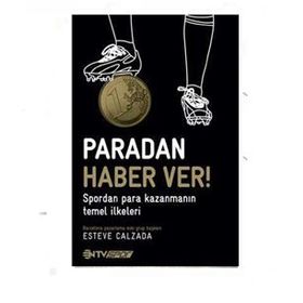 PARADAN HABER VER! SPORDAN PARA KAZANMANIN TEMEL İLKELERI - ESTEVE CALZADA