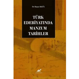 Paradigma Akademi Yayınları - Türk Edebiyatında Manzum Tarihler