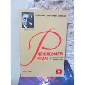 PARADİGMANIN İFLASI - FIKRET BAŞKAYA