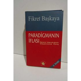 PARADİGMANIN İFLASI - FIKRET BAŞKAYA