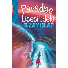 Paradise Lisesindeki Uzaylılar - Annie Dalton
