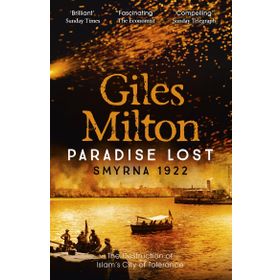 Paradise Lost: The Destruction of Islam's City of Tolerance - Giles Milton