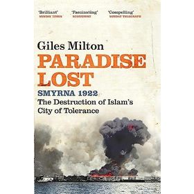 Paradise Lost: The Destruction of Islam's City of Tolerance - Giles Milton
