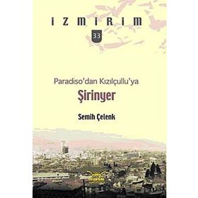 PARADISODAN KIZILÇULLUYA ŞİRİNYER - SEMIH ÇELENK