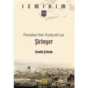 PARADISODAN KIZILÇULLUYA ŞİRİNYER - SEMIH ÇELENK