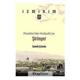 PARADISODAN KIZILÇULLUYA ŞİRİNYER - SEMIH ÇELENK