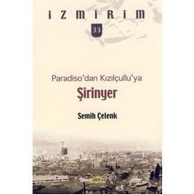 PARADISODAN KIZILÇULLUYA ŞİRİNYER - SEMIH ÇELENK