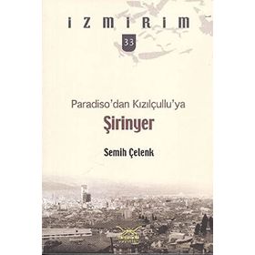 PARADISODAN KIZILÇULLUYA ŞİRİNYER - SEMIH ÇELENK