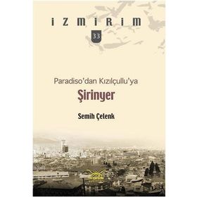 PARADISODAN KIZILÇULLUYA ŞİRİNYER - SEMIH ÇELENK