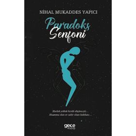 Paradoks Senfoni / Nihal Mukaddes Yapıcı