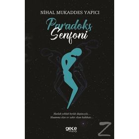 Paradoks Senfoni / Nihal Mukaddes Yapıcı