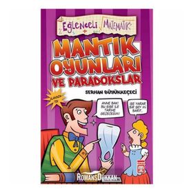 PARADOKSLAR VE MANTIK OYUNLARI EĞELENCELİ MATEMATIK - SERHAN BÜYÜKKEÇECİ