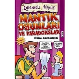 PARADOKSLAR VE MANTIK OYUNLARI EĞELENCELİ MATEMATIK - SERHAN BÜYÜKKEÇECİ