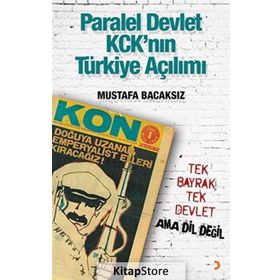 Paralel Devlet KCK’ın Türkiye Açılımı - Mustafa Bacaksız