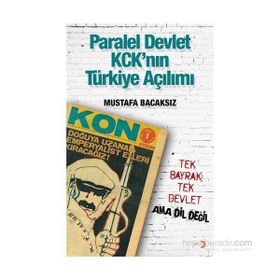 Paralel Devlet KCK’ın Türkiye Açılımı - Mustafa Bacaksız