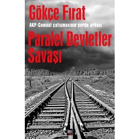 Paralel Devletler Savaşı - Gökçe Fırat
