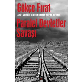 Paralel Devletler Savaşı - Gökçe Fırat