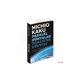 Paralel Dünyalar - Michio Kaku