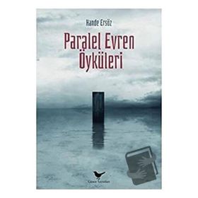 Paralel Evren Öyküleri - Hande Ersöz