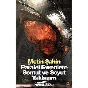 Paralel Evrenlere Somut ve Soyut Yaklaşım - Metin Şahin