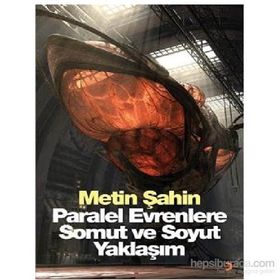 Paralel Evrenlere Somut ve Soyut Yaklaşım - Metin Şahin