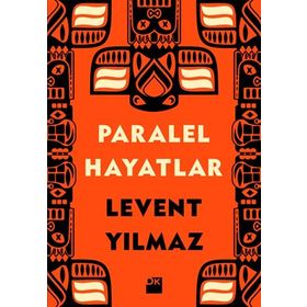 PARALEL HAYATLAR - LEVENT YILMAZ