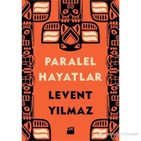 PARALEL HAYATLAR - LEVENT YILMAZ
