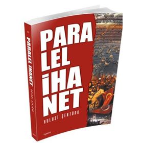 Paralel İhanet - Hulusi Şentürk