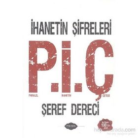 Paralel İhanetin Çetesi P.İ.Ç - Şeref Dereci