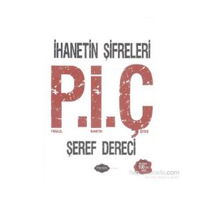 Paralel İhanetin Çetesi P.İ.Ç - Şeref Dereci