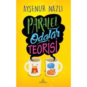 Paralel Odalar Teorisi - Ayşenur Nazlı