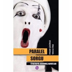 Paralel Sorgu - Pınar Çekirge Yavuz Pak