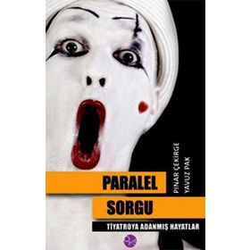 Paralel Sorgu - Pınar Çekirge Yavuz Pak