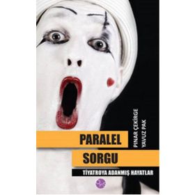 Paralel Sorgu - Pınar Çekirge Yavuz Pak