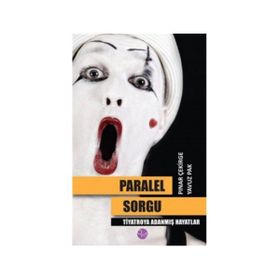 Paralel Sorgu - Pınar Çekirge Yavuz Pak