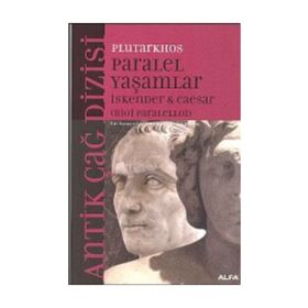 PARALEL YAŞAMLAR İSKENDER & CAESAR (BIOI PARALELLOI) - PLUTARKHOS
