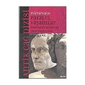 PARALEL YAŞAMLAR İSKENDER & CAESAR (BIOI PARALELLOI) - PLUTARKHOS