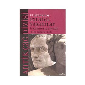PARALEL YAŞAMLAR İSKENDER & CAESAR (BIOI PARALELLOI) - PLUTARKHOS