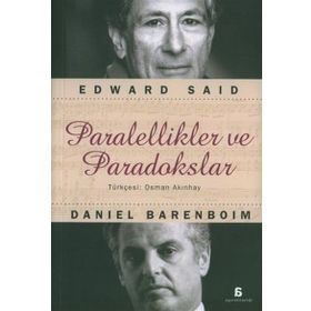 PARALELLIKLER VE PARADOKSLAR - EDWARD W. SAID;DANIEL BARENBOIM