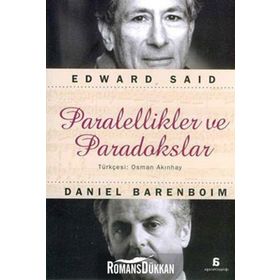 PARALELLIKLER VE PARADOKSLAR - EDWARD W. SAID;DANIEL BARENBOIM