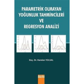 Parametrik Olmayan Yoğunluk Tahmincileri ve Regresyon Analizi - Handan Yolsal