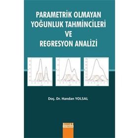 Parametrik Olmayan Yoğunluk Tahmincileri ve Regresyon Analizi - Handan Yolsal