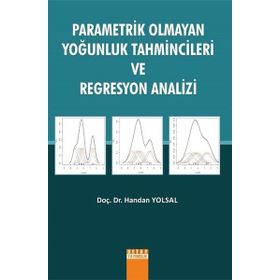 Parametrik Olmayan Yoğunluk Tahmincileri ve Regresyon Analizi - Handan Yolsal