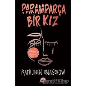 Paramparça Bir Kız - Kathleen Glasgow