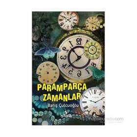 Paramparça Zamanlar - Barış Çulcuoğlu